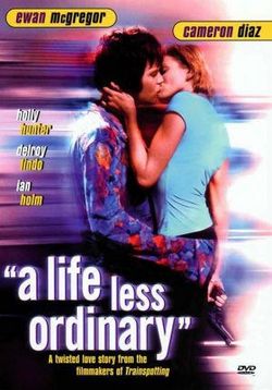 Жизнь хуже обычной — A Life Less Ordinary (1997) 