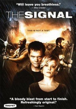 Сигнал — The Signal (2007)