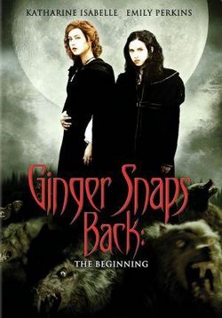 Рождение оборотня — Ginger Snaps Back: The Beginning (2004)