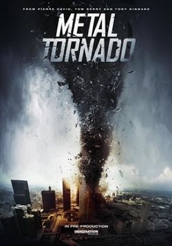 Железный смерч — Metal Tornado (2011)