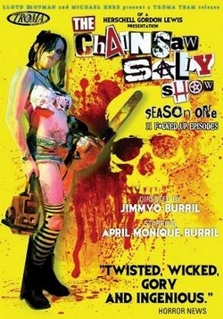 Шоу Салли с Бензопилой — The Chainsaw Sally Show (2010)