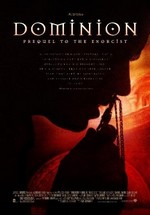 Изгоняющий дьявола: Приквел — Dominion: Prequel to the Exorcist (2005)