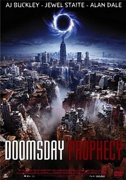 Пророчество о судном дне — Doomsday Prophecy (2011)