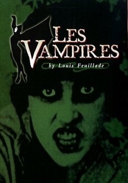 Вампиры — Les Vampires (1915)